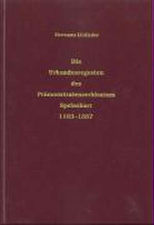 Die Urkundenregesten des Prämonstratenserklosters Speinshart: 1163-1557 de Hermann Lickleder