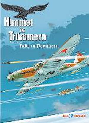 Himmel in Trümmern 4 - Falle in Pommern de Philippe Pinard