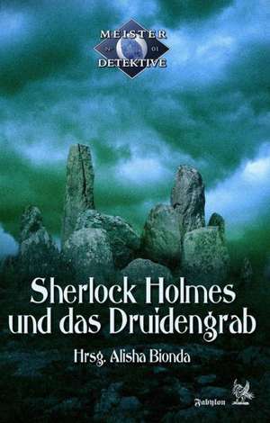 Meisterdetektive / Sherlock Holmes und das Druidengrab de Andreas Flögel