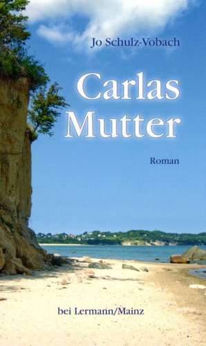 Carlas Mutter de Jo Schulz-Vobach