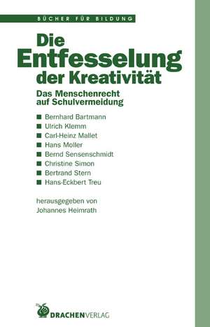 Die Entfesselung der Kreativität de Bernhard Bartmann