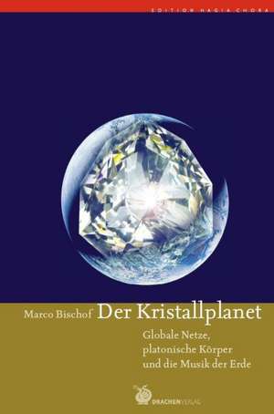 Der Kristallplanet de Marco Bischof