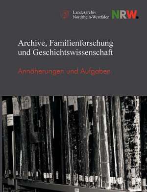 Archive, Familienforschung und Geschichtswissenschaft de Bettina Joergens