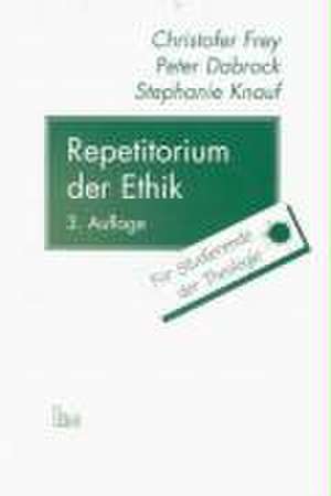 Repetitorium der Ethik de Christofer Frey