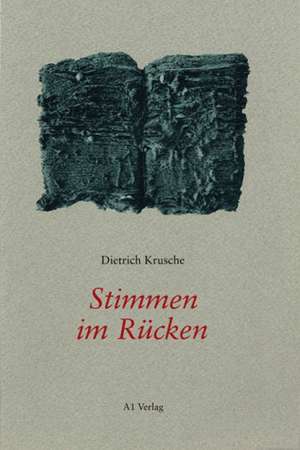 Stimmen im Rücken de Dietrich Krusche