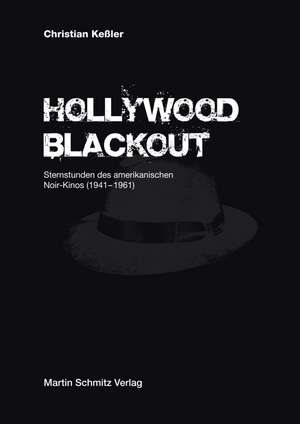 Hollywood Blackout de Christian Keßler