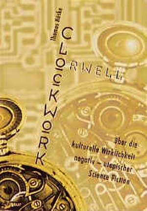 Clockwork Orwell de Thomas Nöske