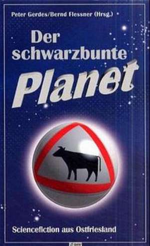 Der schwarzbunte Planet de Peter Gerdes