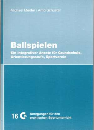 Medler, M: Ballspielen