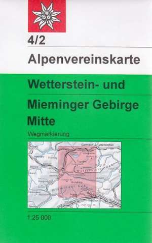 DAV Alpenvereinskarte 04/2 Wetterstein Mieminger Gebirge Mitte 1 : 25 000 Wegmarkierungen