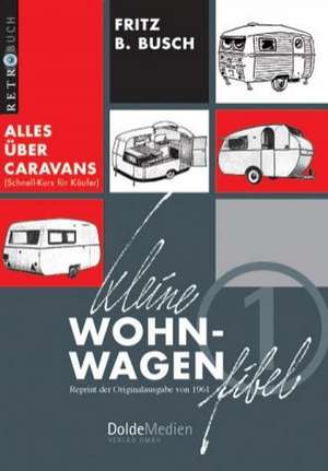 Kleine Wohnwagen-Fibel de Fritz B. Busch