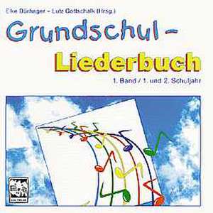 Grundschul-Liederbuch 1. CD de Lutz Gottschalk