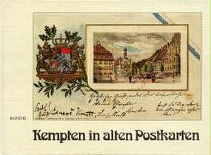 Kempten in alten Postkarten de Fritz Schaule