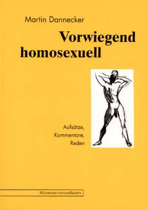 Vorwiegend homosexuell de Martin Dannecker