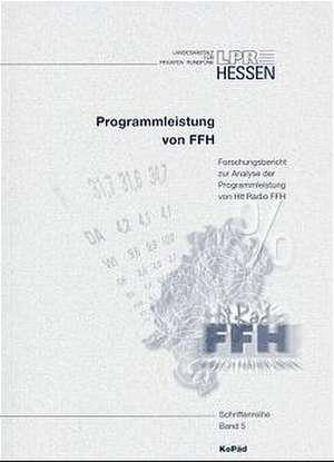 Die Programmleistung von Hit Radio FFH de Hans-Jürgen Weiß