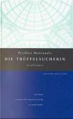 Die Trüffelsucherin de Perikles Monioudis