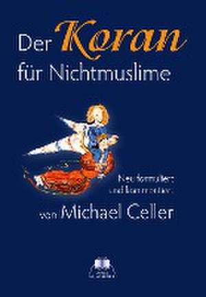 Der Koran für Nichtmuslime de Michael Celler