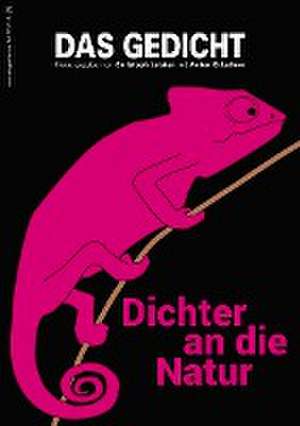 Das Gedicht. Zeitschrift /Jahrbuch für Lyrik, Essay und Kritik / Dichter an die Natur de Ulrike Drasner