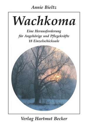 Wachkoma de Annie Bieltz