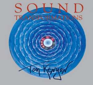 Sound Transformation. CD de Tom Kenyon