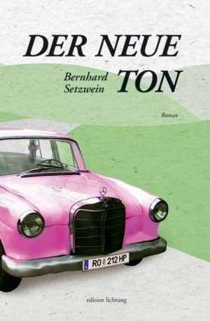 Der neue Ton de Bernhard Setzwein