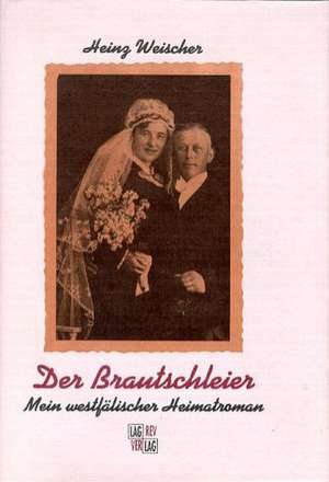 Der Brautschleier de Heinz Weischer