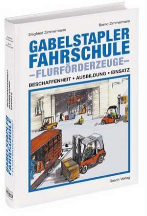 Gabelstapler-Fahrschule - Flurförderzeuge de Siegfried Zimmermann