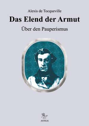 Das Elend der Armut de Alexis De Tocqueville