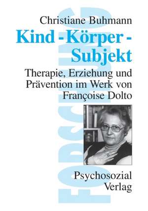 Kind-Körper-Subjekt de Dr. Christiane Buhmann