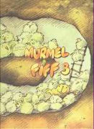 Murmel Fiff 3 de Ellen Vogt