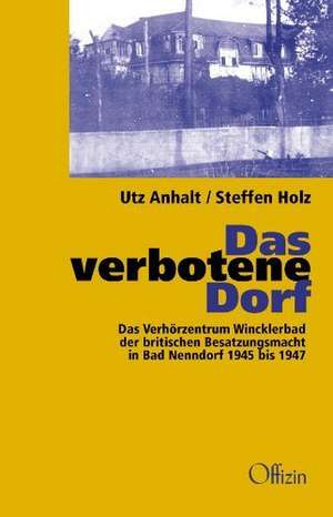 Das verbotene Dorf de Utz Anhalt