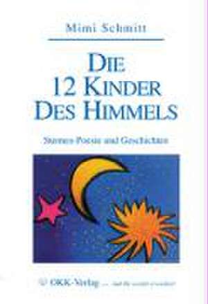 Die 12 Kinder des Himmels de Mimi Schmitt