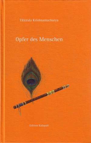 Opfer des Menschen de Ekkirala Krishnamacharya