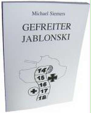 Gefreiter Jablonski de Michael Siemers