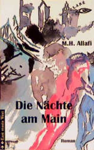 Die Nächte am Main de Mohammad H. Allafi