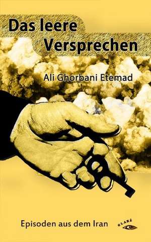 Das leere Versprechen de Ali Ghorbani Etemad