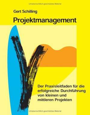 Projektmanagement de Gert Schilling