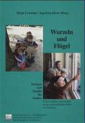 Wurzeln und Flügel de Birgit Gruebner