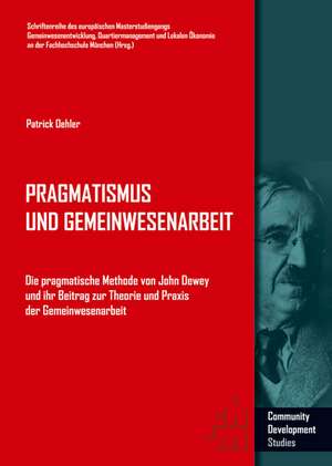 Pragmatismus und Gemeinwesenarbeit de Patrick Oehler