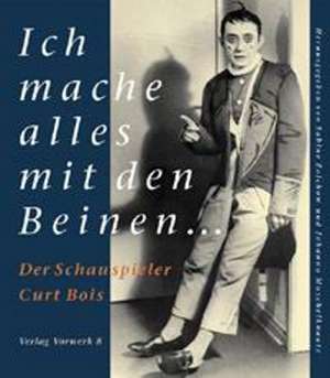 Ich mache alles mit den Beinen... de Sabine Zolchow