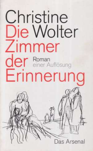 Die Zimmer der Erinnerung de Christine Wolter