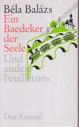 Ein Baedeker der Seele de Béla Balázs