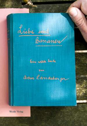 Liebe und Bananen de Artur Landsberger