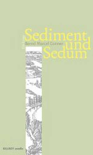 Sediment und Sedum de Bernd Marcel Gonner