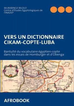 Vers Un Dictionnaire Cikam-Copte-Luba de Mubabinge Bilolo