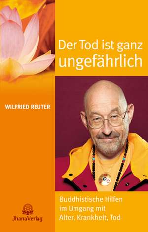 Der Tod ist ganz ungefährlich de Wilfried Reuter