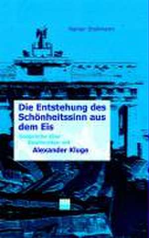 Die Entstehung des Schönheitssinns aus dem Eis de Rainer Stollmann