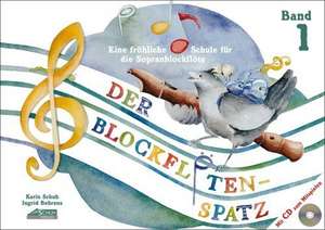 Der Blockflötenspatz (Mit Begleit-CD) de Karin Schuh