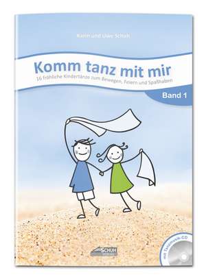 Komm tanz mit mir - Band 1 (inkl. Musik-CD) de Karin Schuh