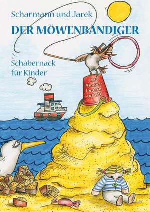 Der Möwenbändiger de Torsten Scharmann